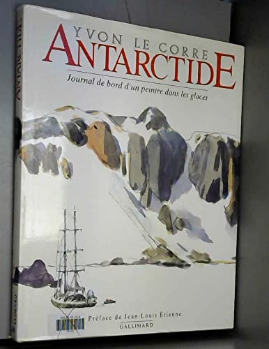 Antarctide : Journal de bord d'un peintre dans les glaces 9782070602728