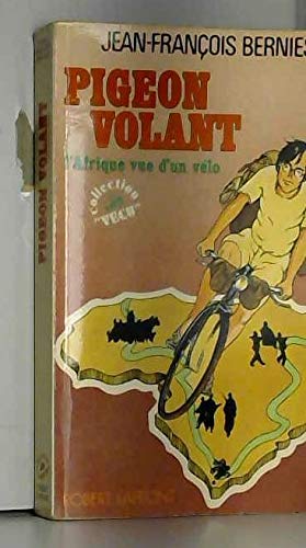 Pigeon volant : L'Afrique vue d'un vélo (Collection Vécu) 