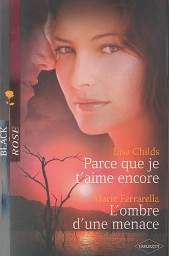 Parce que je t'aime encore ; L'ombre d'une menace 9782280212595