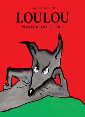 loulou plus fort que le loup 9782211203562