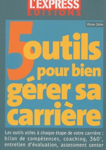 5 Outils Pour Bien Gerer Sa Carriere 9782843430978