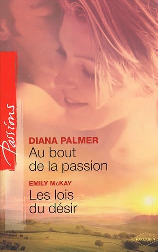 Au bout de la passion ; Les lois du désir 9782280808330