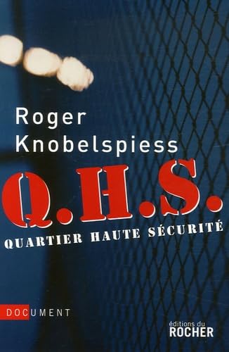 Q.H.S : Quartier de Haute Sécurité 9782268059259