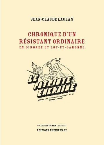 Chronique d'un résistant ordinaire en Gironde et Lot-et-Garonne 9782360420094