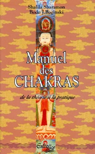 Manuel des Chakras : De la théorie à la pratique 9782853270748