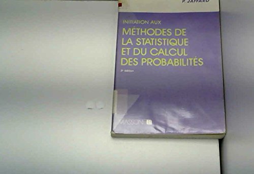 Initiation aux methodes de la statistique et du calcul des probabilites 9782225809415