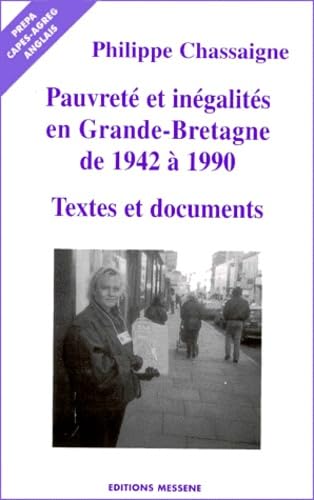 Pauvrete Et Inegalites En Grande-Bretagne De 1942 A 1990. Textes Et Documents 9782845490024