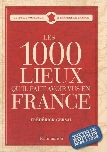 1000 lieux qu'il faut avoir vus en france (ne) 9782081238480