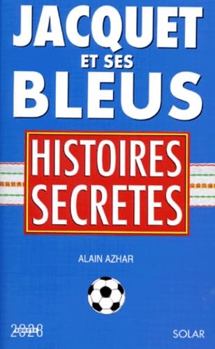Jacquet Et Ses Bleus. Histoires Secretes 9782263027031