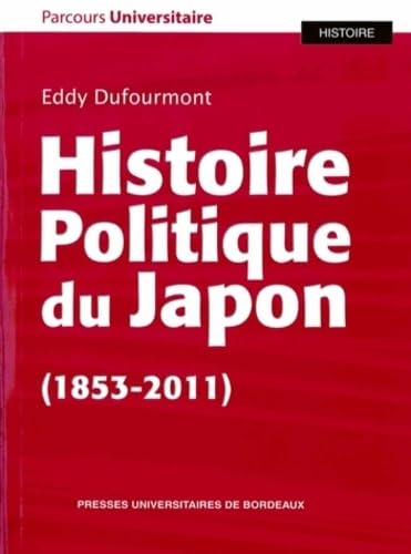 Histoire politique du Japon 1853 2011 9782867818110