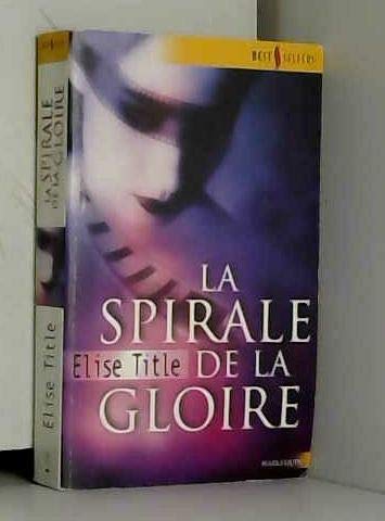 LA SPIRALE DE LA GLOIRE 9782280165686