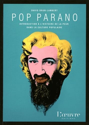 Pop parano: Introduction à l'histoire de la peur dans la culture populaire 9782356311078