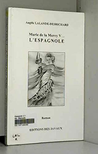 Marie de la Mercy V... l'Espagnole 9782952210829