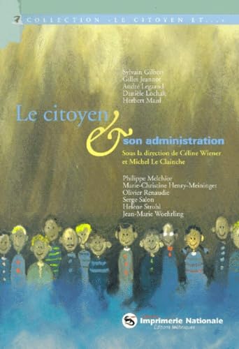 Le citoyen et l'administration 9782743303631