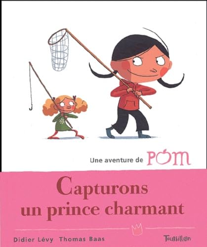 Capturons un prince charmant 9782848010458