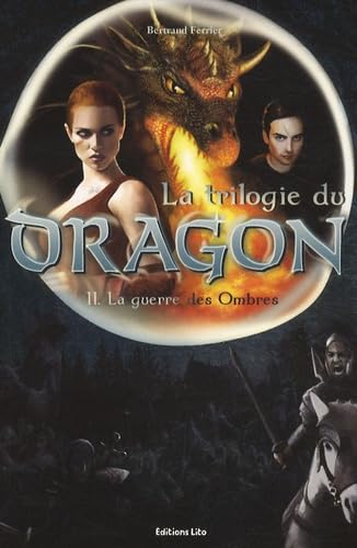 La trilogie du Dragon : 2.La guerre des Ombres 9782244442624