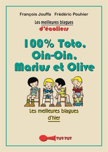 100 % toto, oui-oui, Marius et Olive: Les meilleures blagues de toujours 9782367040042