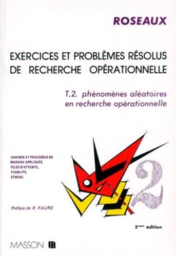 Exercices et problèmes résolus de recherche opérationnelle, tome 2 : Phénomènes aléatoires en recherche opérationnelle 9782903607647