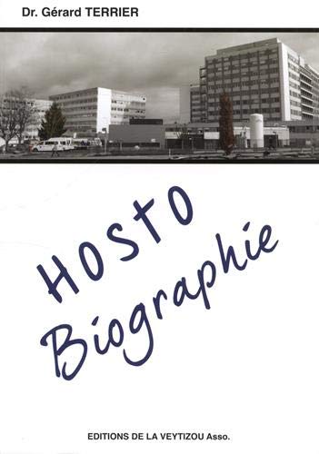 Hosto-Biographie !: (Ou quelques rouages du système hospitalier) 9782351921630