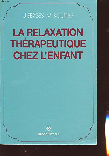 La relaxation therapeutique chez l'enfant 9782225391491