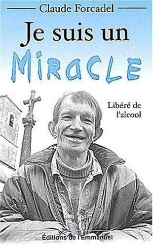 Je suis un miracle 9782914083553