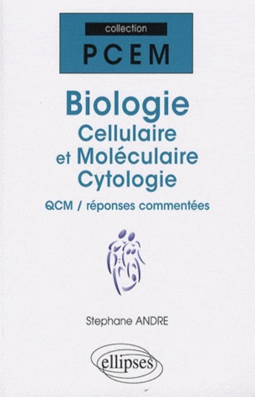 Biologie cellulaire et moléculaire, cytologie: QCM / réponses commentées 9782729837297