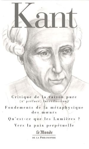 Qu'est ce que les lumières? - Fondation de la métaphysiques des moeurs - Introduction à la métaphysiques des moeurs - Introduction à la critique de la raison pure - Vers la paix perpétuelle 9782081212619