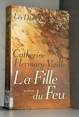 La fille du feu (Les dames de Brières.) 9782702843734