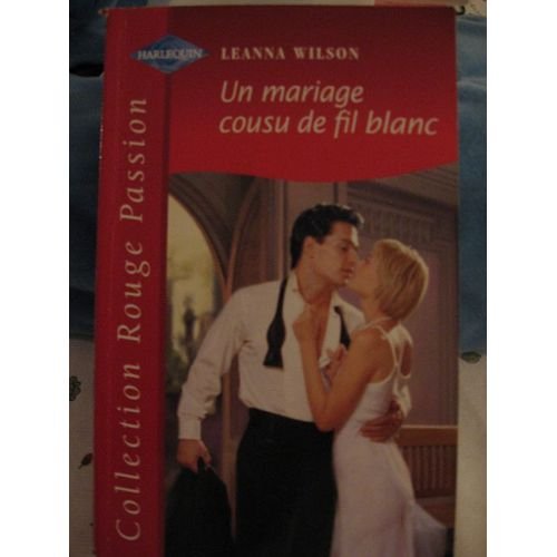 Un mariage cousu de fil blanc (rouge passion 1130) 9782280118965