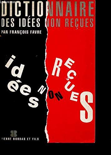 Dictionnaire des idées non reçues 9782863112564