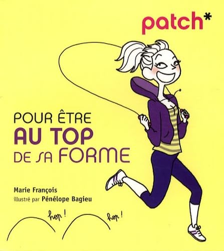 PATCH POUR ETRE AU TOP DE SA 9782754011044