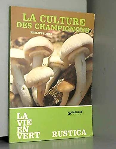Culture Des Champignons 9782205014709