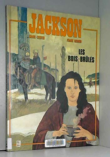 Jackson, Volume 1 : Les Bois-brûlés 9782803607532