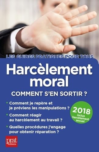 Harcèlement moral 2018: Comment s'en sortir ? 9782809513042