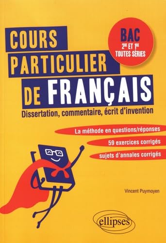 Cours particulier de français Bac 2de et 1re toutes séries: Dissertation, commentaire, écrit d'invention 9782340018655