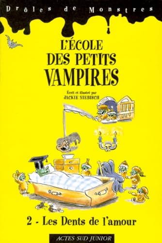 L'Ecole Des Petits Vampires Tome 2 : Les Dents De L'Amour 9782742723058
