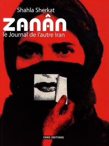 Zanân: Le journal de l'autre Iran 9782271067838