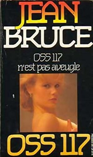 Est pas aveugle(oss 117 n') 9782258018587