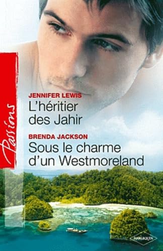 L'héritier des Jahir ; Sous le charme d'un Westmoreland 9782280243896