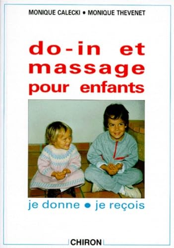 Do-In Et Massage Pour Enfants. Je Donne, Je Recois, 3eme Edition 9782702703878