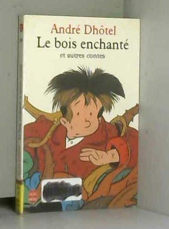 Le bois enchanté et autres contes 9782010168789