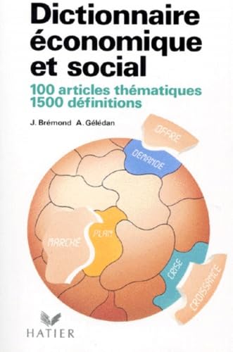 Dictionnaire économique et social: 100 articles thématiques, 1500 définitions 9782218025914