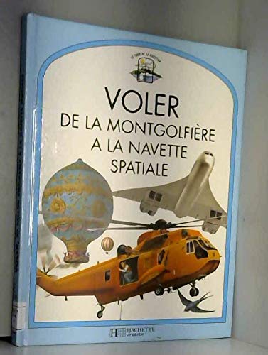 Voler du ballon dirigeable a la navette spatiale 9782010167058