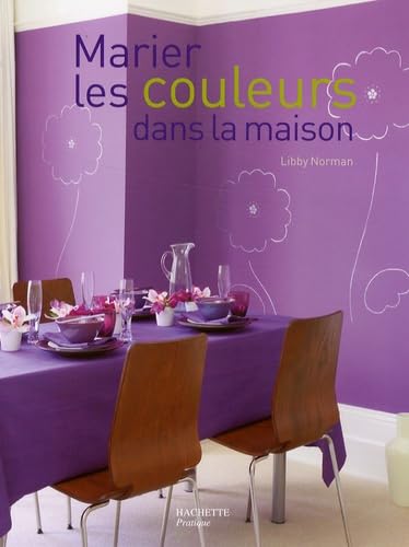 Marier les couleurs dans la maison 9782012358942