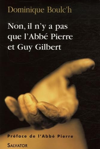 Non, il n'y a pas que l'Abbé Pierre et Guy Gilbert 9782706704574