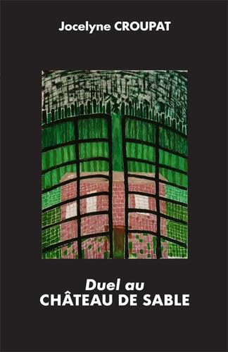 Duel au CHÂTEAU DE SABLE 9782918966692