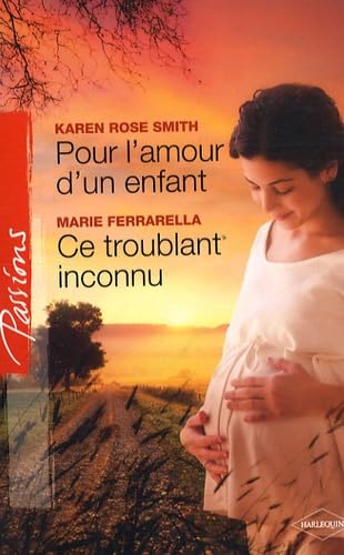Pour l'amour d'un enfant ; Ce troublant inconnu 9782280810715