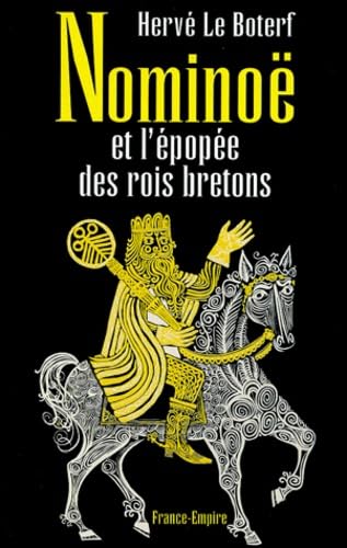 Nominoë. Et l'épopée des rois bretons 9782704808755
