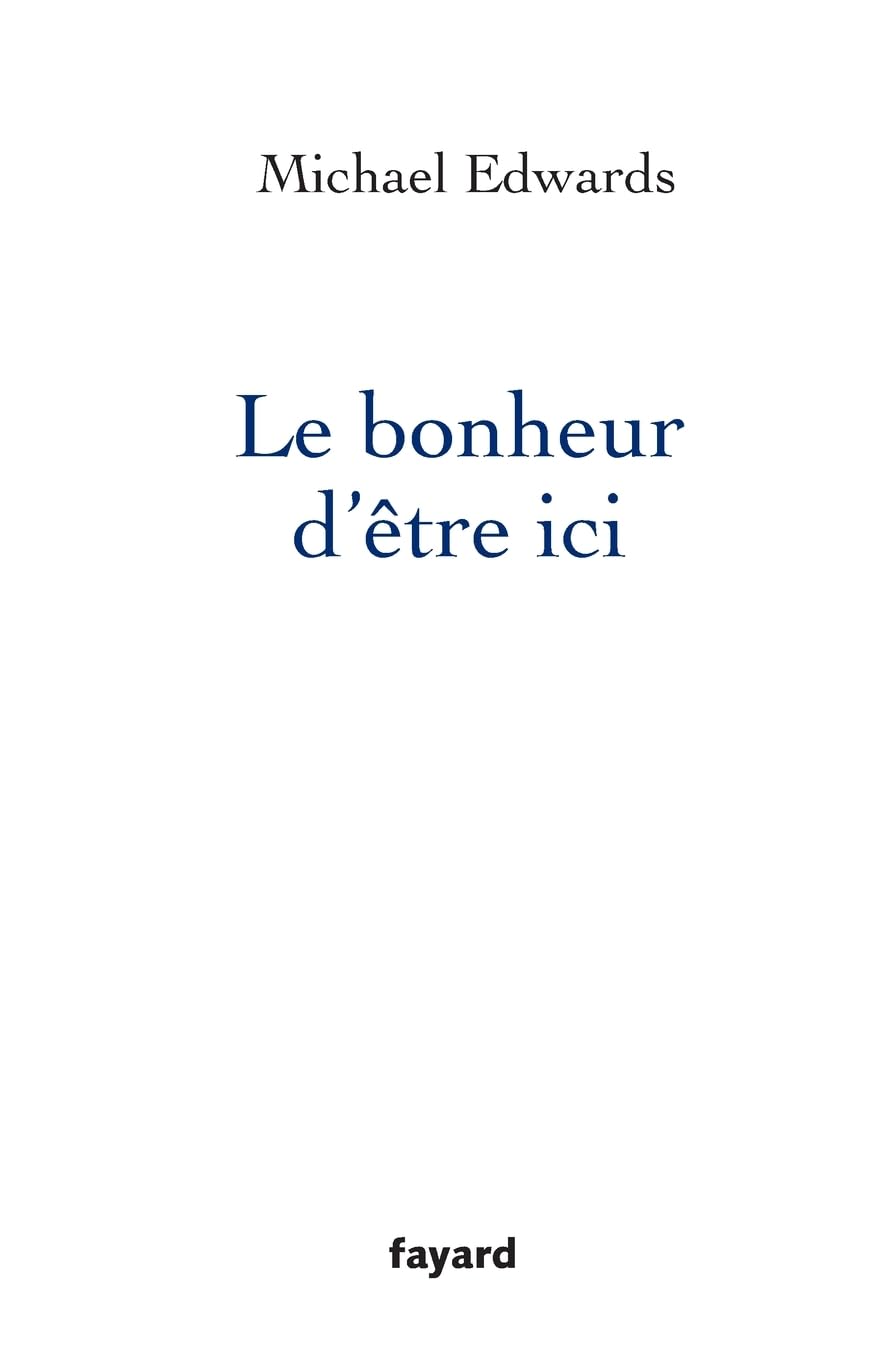 Le bonheur d'être ici 9782213661834