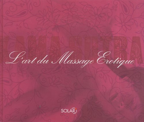 L'art du Massage Erotique: Kama Sutra 9782263043833